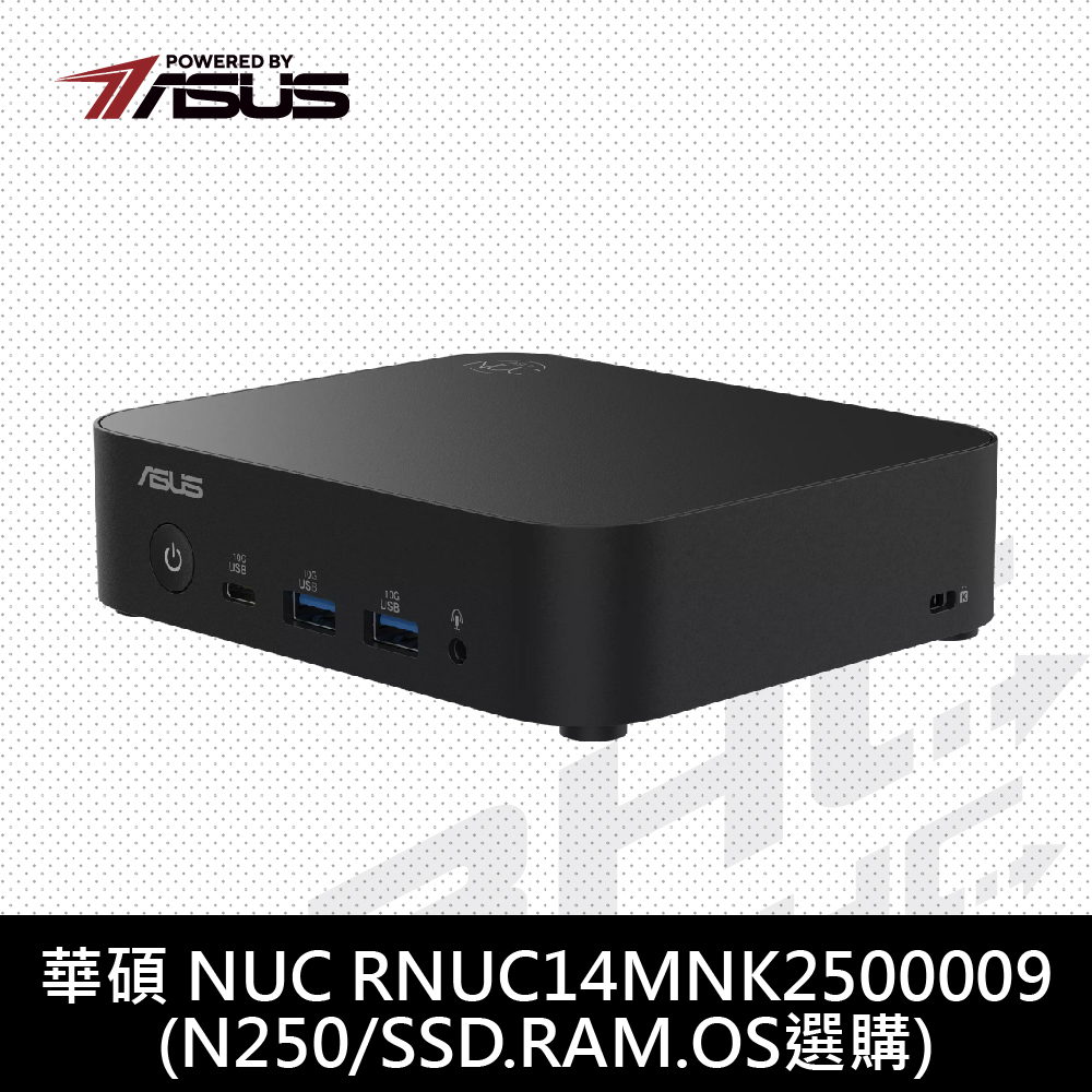 華碩 NUC 準系統 RNUC14MNK2500009(N250/HDD.RAM.OS選購)