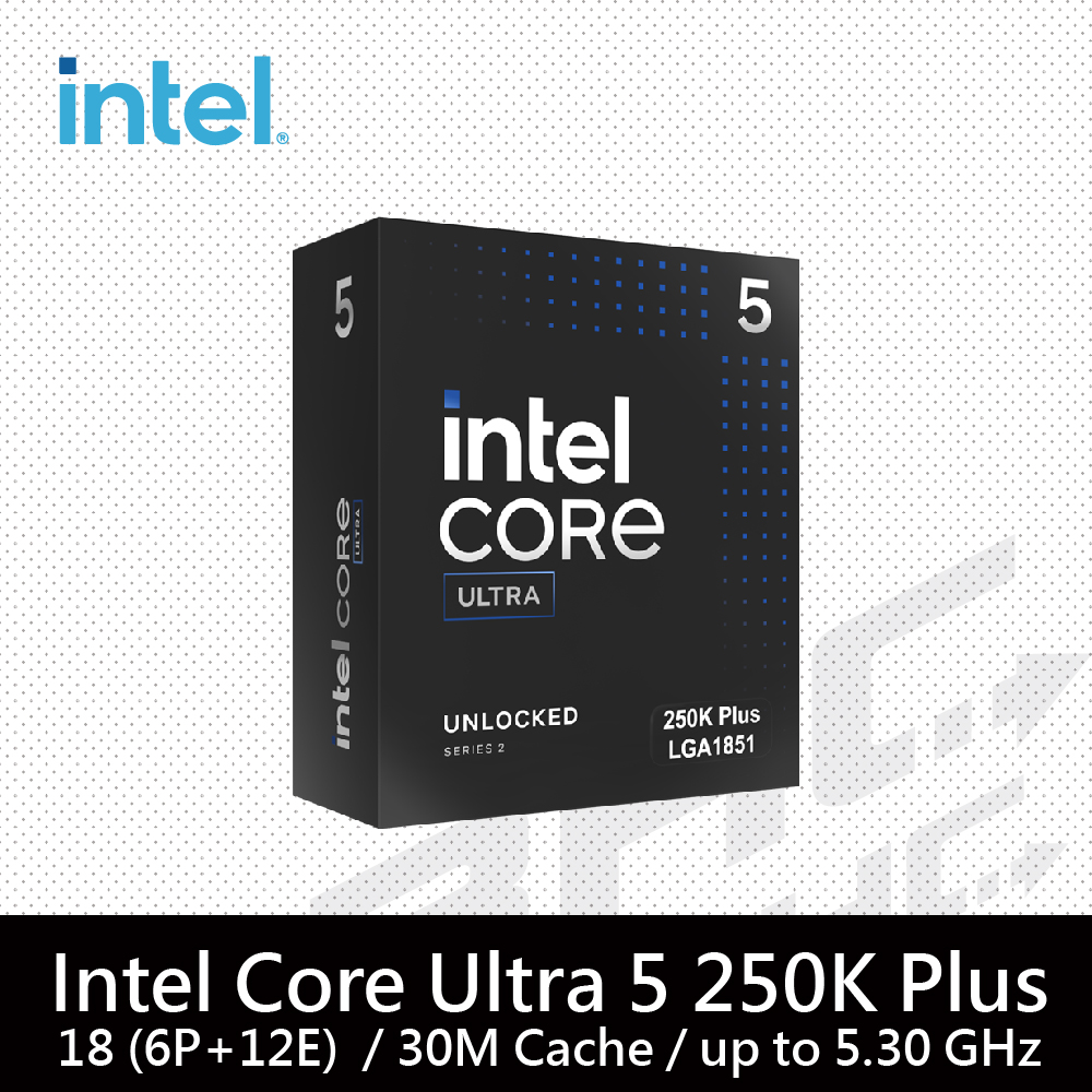 Intel® Core Ultra 5 250K Plus 18核心處理器 4.2GHz(Turbo 5.3GHz) / L3 30MB/125W