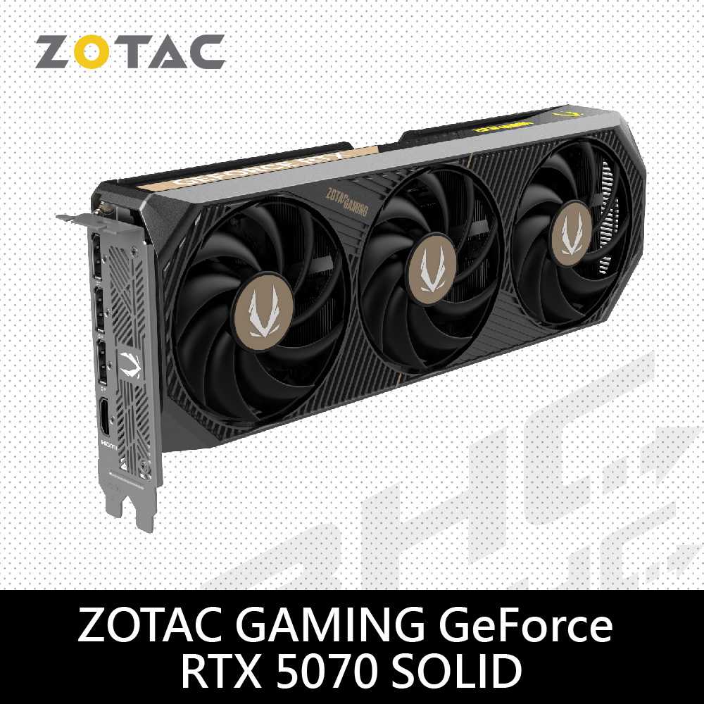 ZOTAC RTX5070 SOLID 12G(31cm/三風扇)