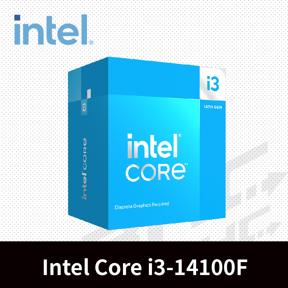 Intel® i3-14100F 4核心處理器 3.5GHz(Turbo 4.7GHz) / 快取 12MB /58W[無內顯]